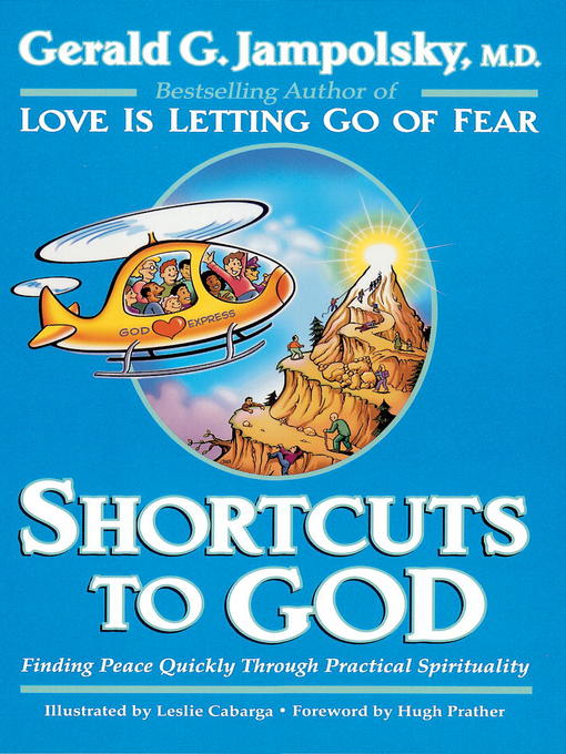 Title details for Shortcuts to God by Gerald G. Jampolsky, MD - Available